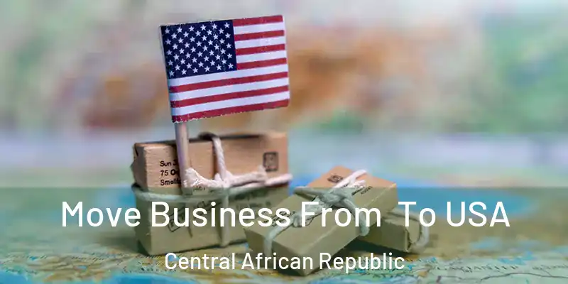  Move Business From To USA Central African Republic