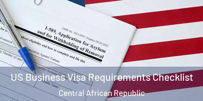  US Business Visa Requirements Checklist Central African Republic