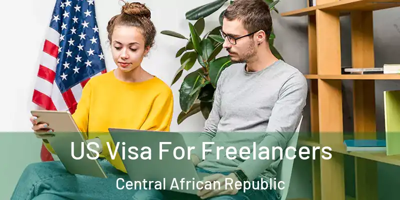  US Visa For Freelancers Central African Republic